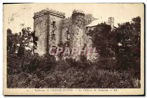 Ansichtskarte AK Environs de Chatelguyon Le Chateau de Chazeran