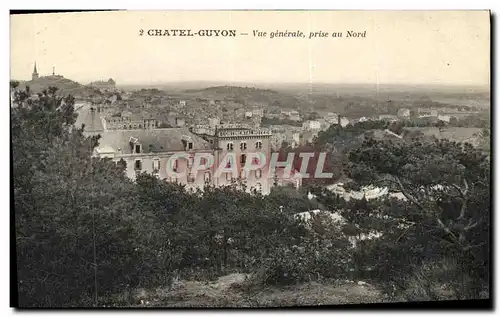 Cartes postales Chatelguyon Vue Generale Prise au Nord Continental Hotel