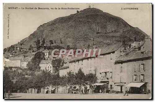 Cartes postales Murat Le Rocher de Bonnevie Vu de la Sous Prefecture