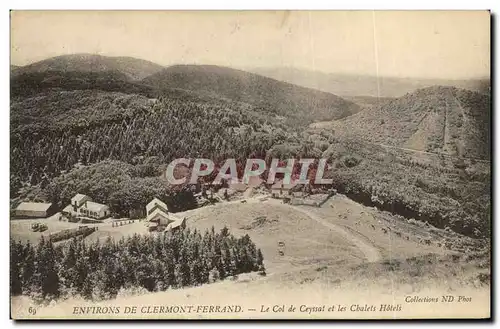 Ansichtskarte AK Clermont Ferrand Le Col de Ceyssat et les chalets hotel