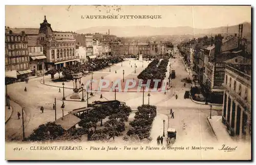 Ansichtskarte AK Clermont Ferrand Place de Jaude Vue sur le plateau de Gergovia et Montrognon