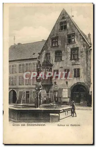 Ansichtskarte AK Gruss aus Ammerschweier Rathaus mit Marktplatz