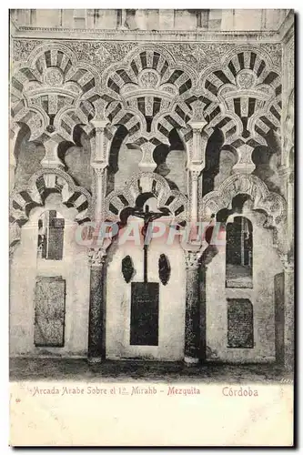 Cartes postales Cordoba Arcada arabe sobre el Mirahb Mezquita