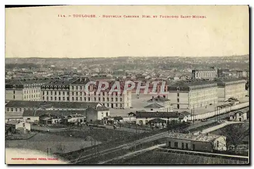 Cartes postales Toulouse Nouvelle Caserne Niel et faubourg Saint Michel Militaria