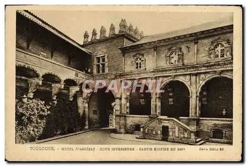 Ansichtskarte AK Toulouse Hotel D Assezat Cour Interieur Partie Edifiee en 1557