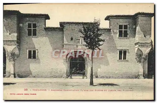 Cartes postales Toulouse Ancienne Commutation Une des portes du jardin des plantes