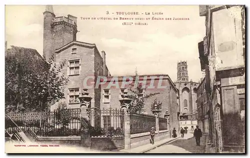 Ansichtskarte AK Toulouse Le Lycee Tour de l hotel de ville de Bernoy et eglise des Jacobins