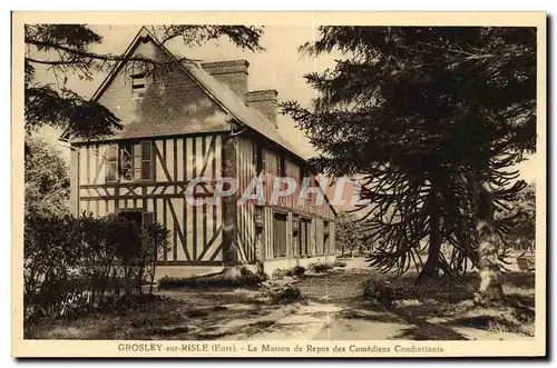 Cartes postales Grosley sur Risle La Maison de Repos des Comediens Combattants