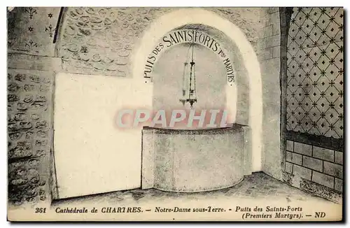 Cartes postales Cathedrale de Chartres notre Dame sous Terre Puits des Saints Forts Premiers martyrs