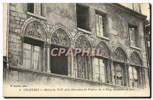 Cartes postales Chartres Maison du Xlll e siecle Decoration des Fentres du Etage decouverte en