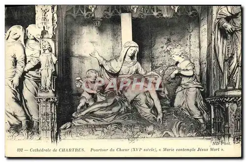 Cartes postales Cathedrale de Chartres Pourtour du Choeur Marie contemple Jesus Mort