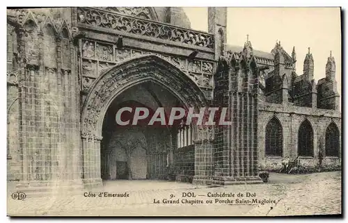 Cartes postales Dol de Bretagne La Cathedrale Le grand chapitre ou porche Saint Magloire