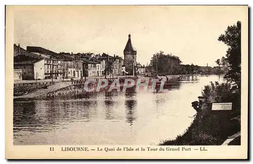 Cartes postales Libourne Le Quai de L Isle et la Tour du Grand Port