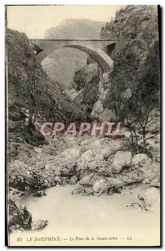 Ansichtskarte AK Le Dauphine Le Pont de la Goule Noire