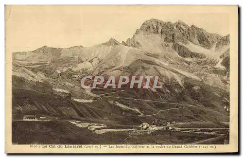 Ansichtskarte AK Le Col du Lautaret Les Lacets du Galibier et la roche du Grand Galibier