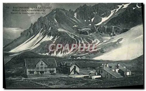 Ansichtskarte AK Dauphine Le Lautaret Hotel des Glaciers et le massif de Gombeynot