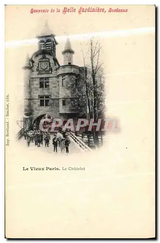Cartes postales Souvenir de la Belle Jardiniere Bordeaux Le Vieux Paris Le chatelet