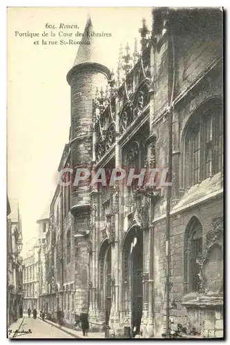 Ansichtskarte AK Rouen Portique de la Cour des Libraires et la Rue St Romain