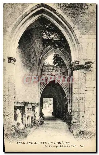 Ansichtskarte AK Ancienne Abbaye de Jumieges Le Passage Charles Vll