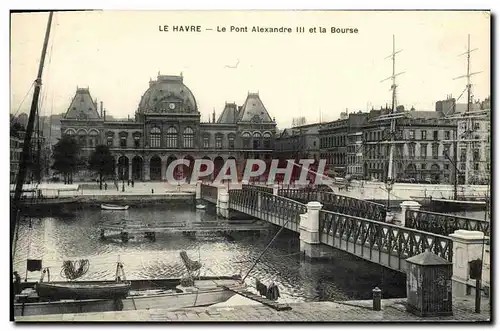 Ansichtskarte AK Le Havre Le Pont Alexandre Ill et la Bourse Bateau Voilier