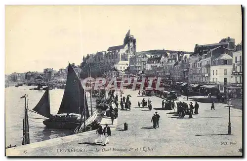 Cartes postales Le Treport Le Quai Francois 1er et L Eglise