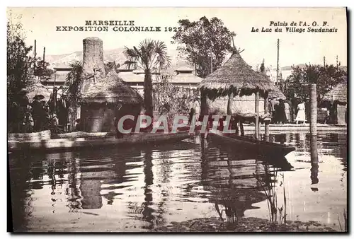 Cartes postales Marseille Exposition Coloniale Palais de l A O F Le Lac du Village Soudanais