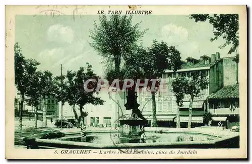 Ansichtskarte AK Graulhet L arbre Sur Fortaine Place Jourdain