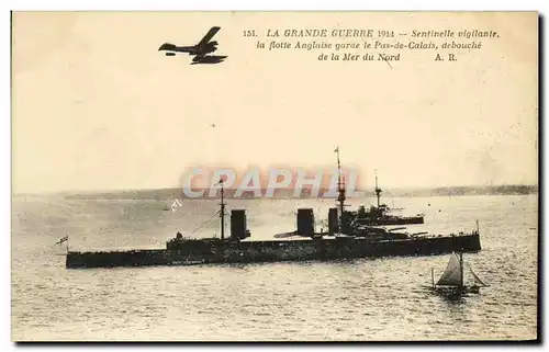 Cartes postales Bateau Guerre La Grande Guerre Sentinelle vigilante la flotte anglaise garde le Pas de Calais de