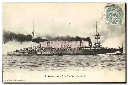 Cartes postales Bateau Guerre L Amrial Aube Croiseur Cuirasse