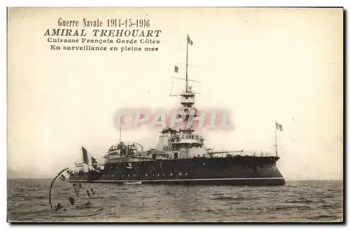 Cartes postales Bateau Guerre Guerre Navale Amiral Trehouart Cuirasse francais Garde cotes en surveillance en pl