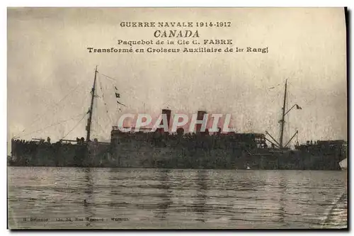 Ansichtskarte AK Bateau Guerre Guerre Navale Canada Paquebot de la Cie C Fabre Trasnforme en croiseur auxiliaire