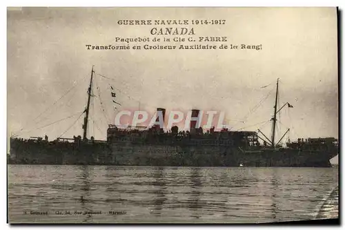 Ansichtskarte AK Bateau Guerre Guerre Navale Canada Paquebot de la Cie C Fabre Trasnforme en croiseur auxiliaire