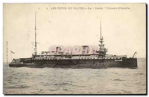 Cartes postales Bateau Guerre Les Fetes Du Havre Le Carnot Curiasse d Escadre