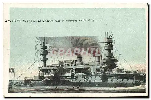 Cartes postales Bateau Guerre Marine Francaise Le Charles Martel Cuirasse de 1ere Classe