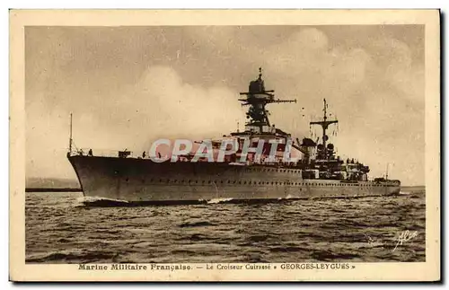 Cartes postales Bateau Guerre Marine Militaire Francaise Le Croiseur Cuirasse Georges Leygues