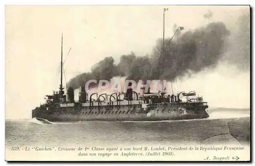 Cartes postales Bateau Guerre Le Guichen Croiseur de 1ere Classe ayant a son Bord Loubet President de la Republi