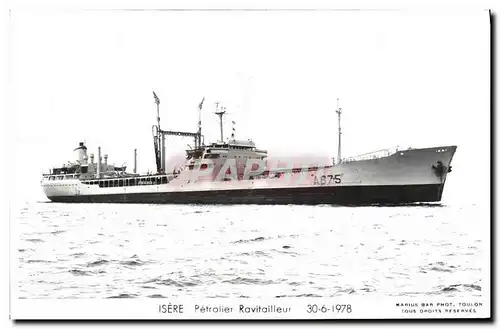 Cartes postales moderne Bateau Guerre Isere Petrolier Ravitailleur 1978