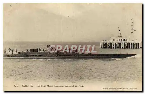 Cartes postales Bateau Guerre Calais Le submersible Germinal rentrant au port