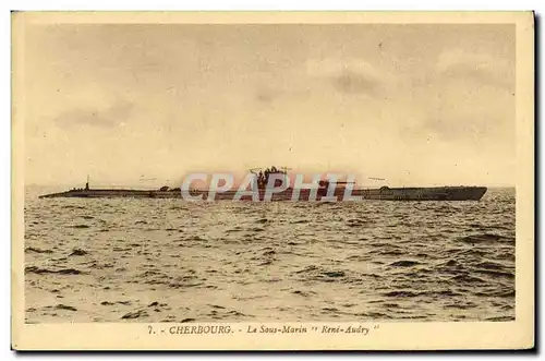 Ansichtskarte AK Bateau Guerre Sous marin Rene Audry Cherbourg