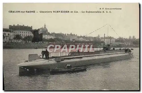 Cartes postales Bateau Guerre Chalon sur Saone Chantiers Schneider Cie Le submersible SCI Sous marin