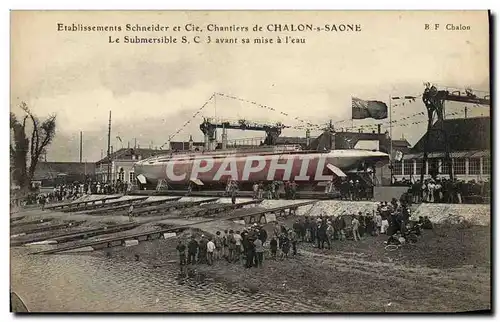 Cartes postales Bateau Guerre Chalon sur Saone Chantiers Schneider Cie Le submersible SCI 3 avant sa mise a l ea