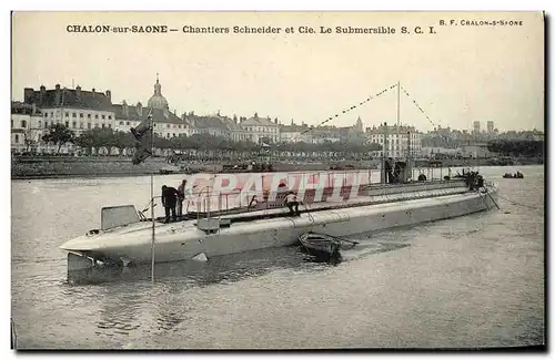 Ansichtskarte AK Bateau Guerre Chalon sur Saone Chantiers Schneider Cie Le submersible SCI Sous marin