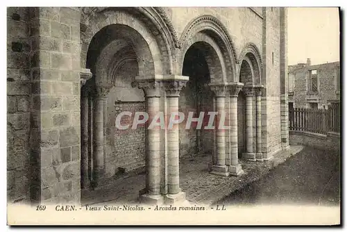 Ansichtskarte AK Caen Vieux Saint Nicolas Arcades Romaines