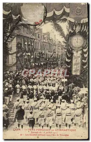Cartes postales Caen Fete Federale De Gymnastique Journee du 15 juillet 1911 Les societes defilant sous l arc de