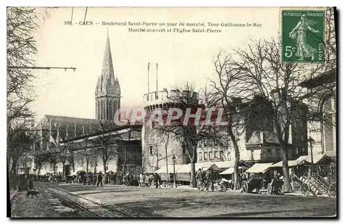 Ansichtskarte AK Caen Boulevard Saint Pierre un Jour de Marche Tour Gullaume le Roy Marche couvert et l eglise Sa