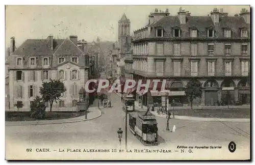 Cartes postales Caen La Place Alexandre III Et La Rue Saint Jean Tramway