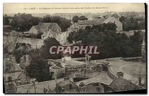 Ansichtskarte AK Caen Le Chateau et Caserne Lefevre vue prise du clocher Saaint pierre