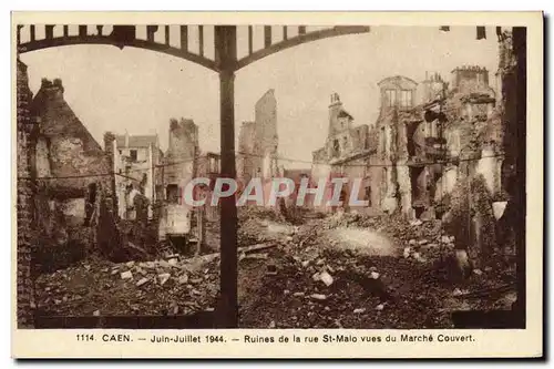 Ansichtskarte AK Caen Juin Juillet Ruines de la rue St Malo vues du Marche Couvert Militaria Juin Juillet 1944