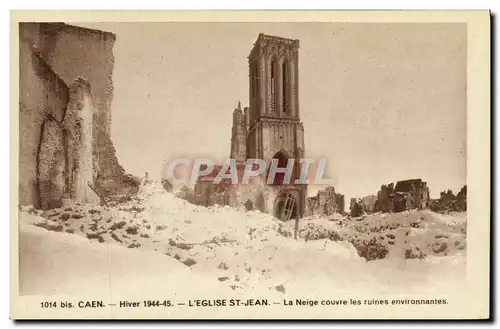 Cartes postales Caen Hiver L Eglise St Jean La Neigue couvre les ruines environnantes Hiver 1944 1945 Militaria