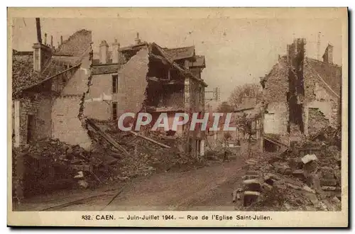 Ansichtskarte AK Caen Juin Juillet Rue de l Eglise Saint Julien Militaria